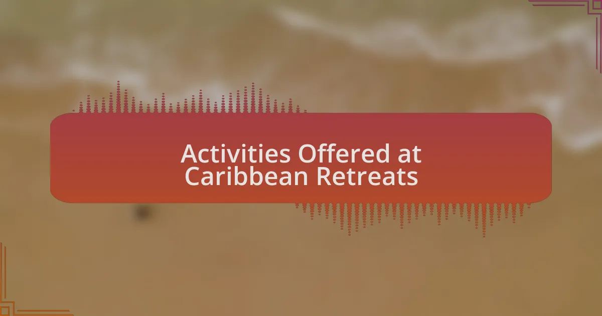 Activities Offered at Caribbean Retreats