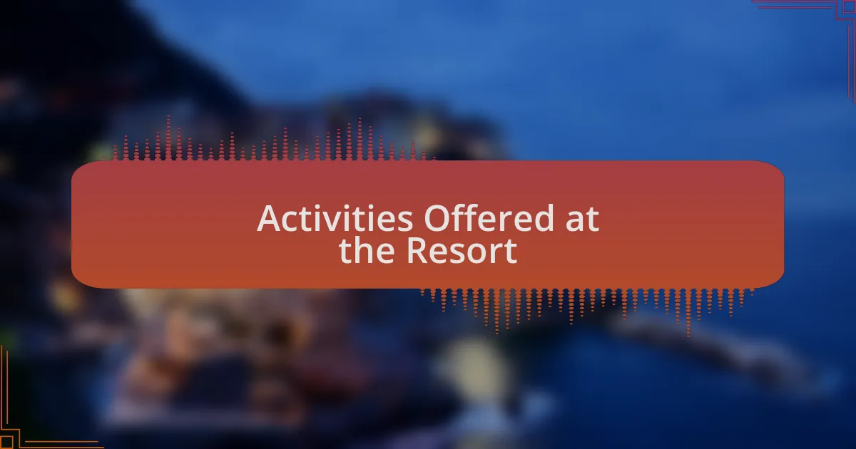 Activities Offered at the Resort