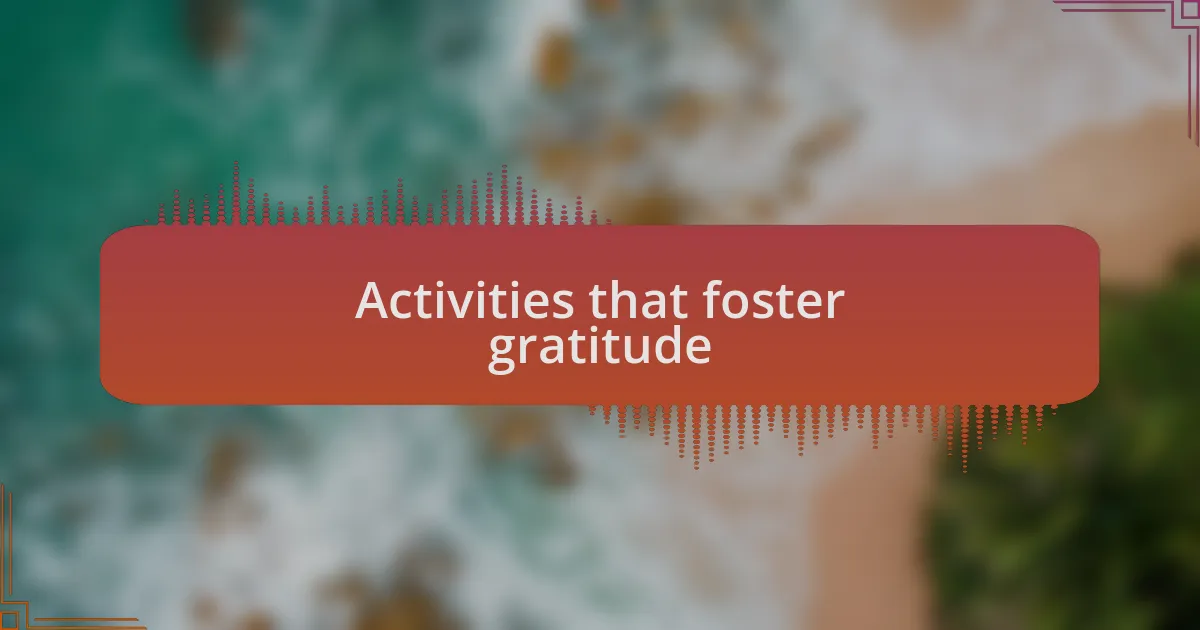 Activities that foster gratitude