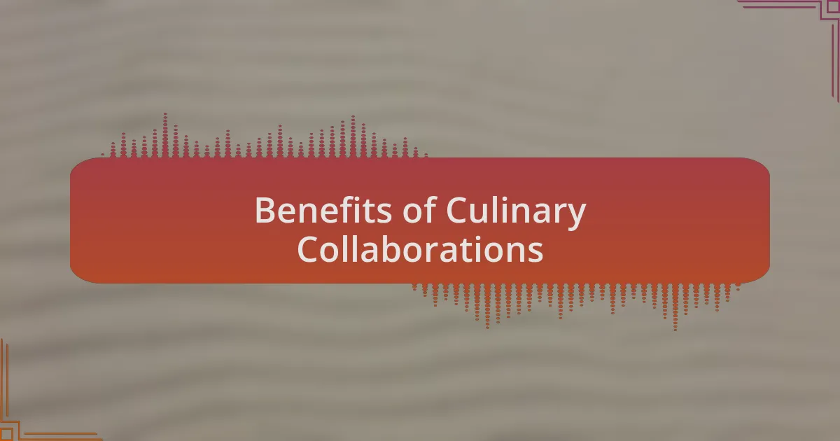 Benefits of Culinary Collaborations