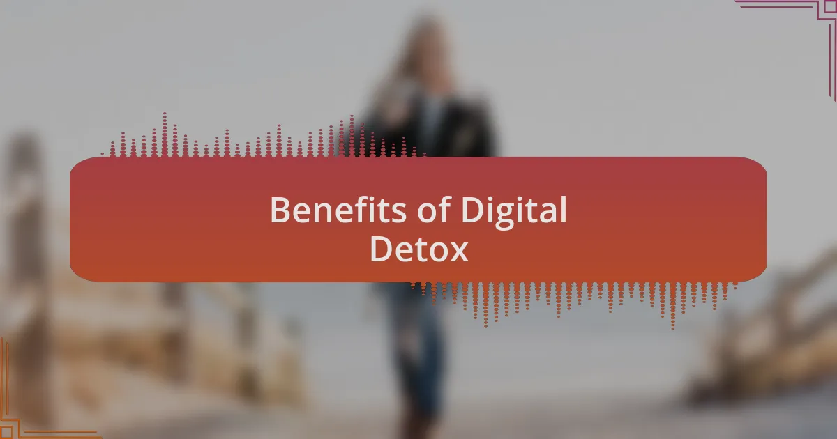 Benefits of Digital Detox