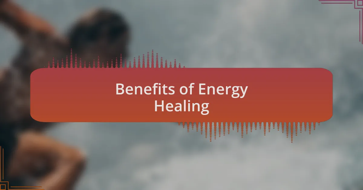 Benefits of Energy Healing