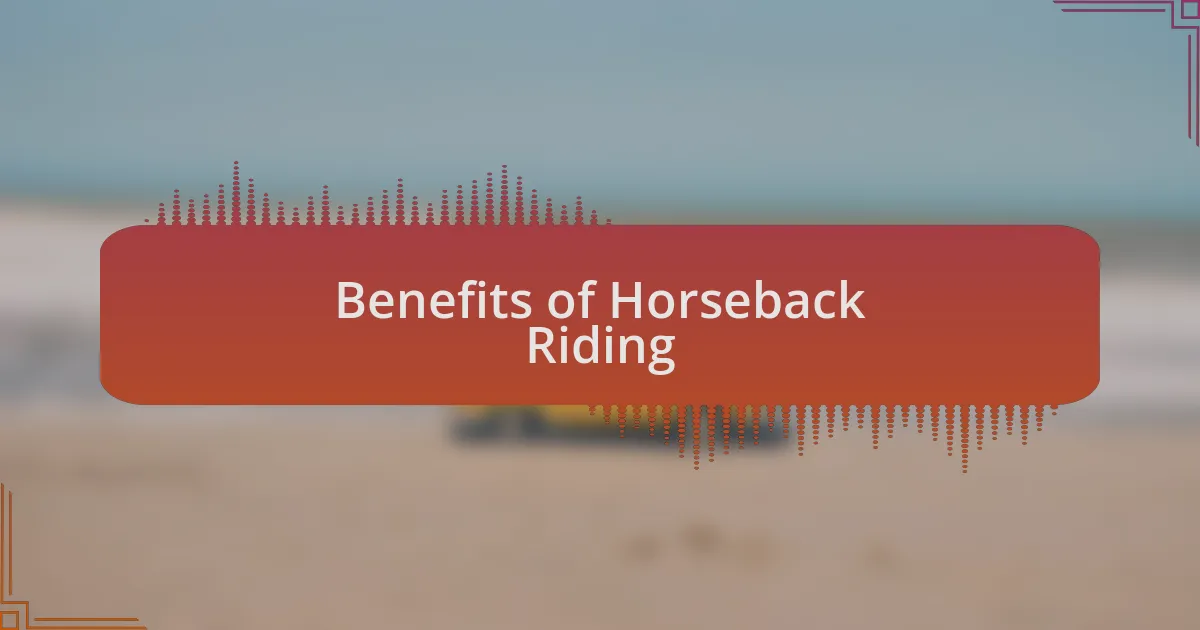 Benefits of Horseback Riding