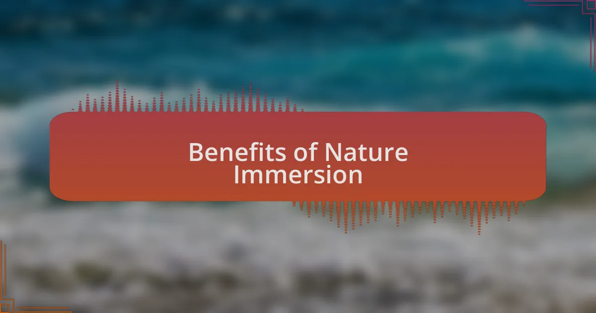 Benefits of Nature Immersion