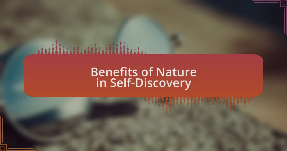 Benefits of Nature in Self-Discovery
