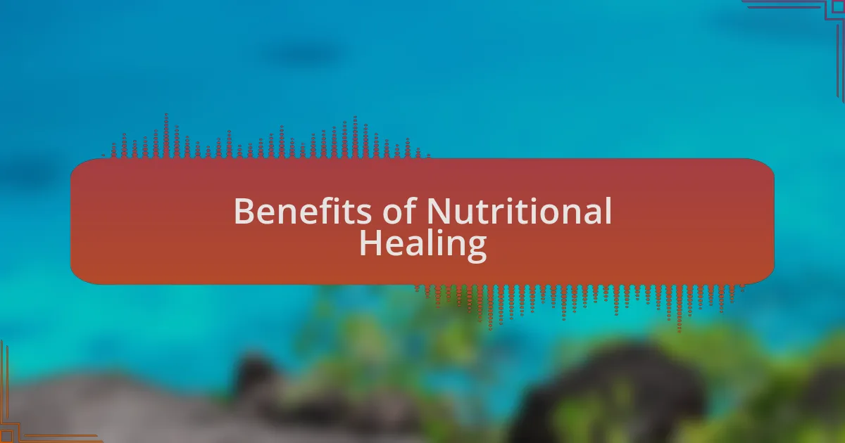 Benefits of Nutritional Healing