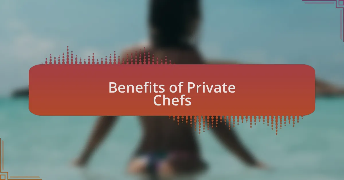 Benefits of Private Chefs