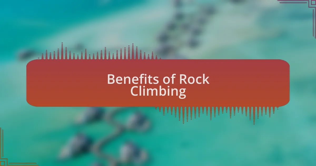 Benefits of Rock Climbing