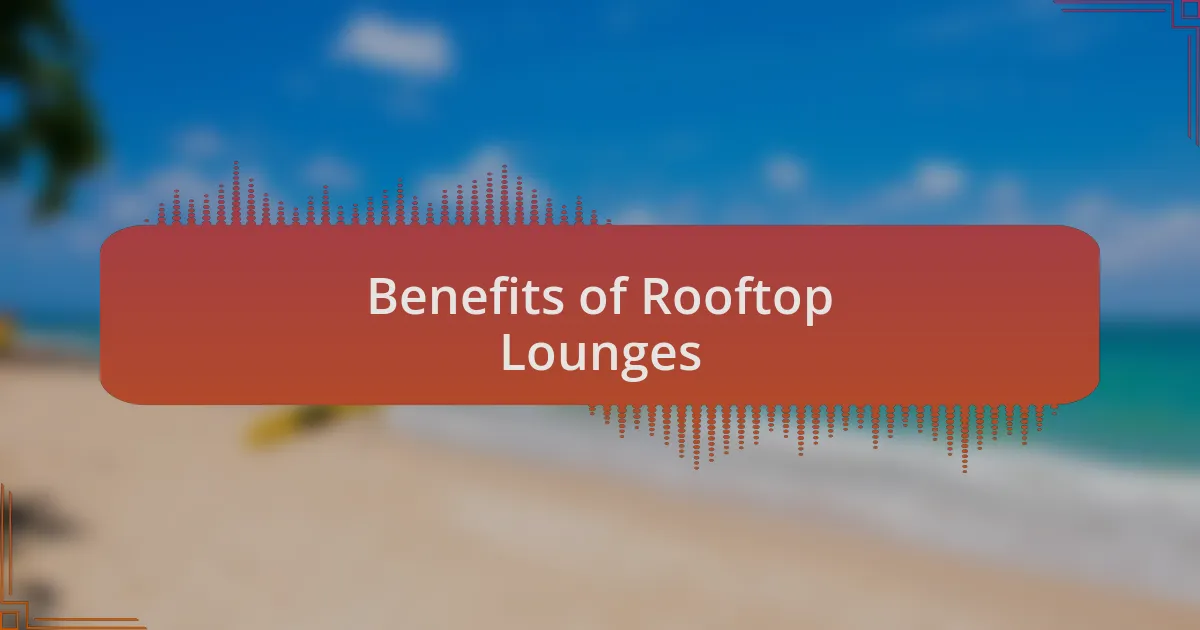 Benefits of Rooftop Lounges