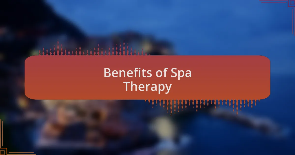 Benefits of Spa Therapy
