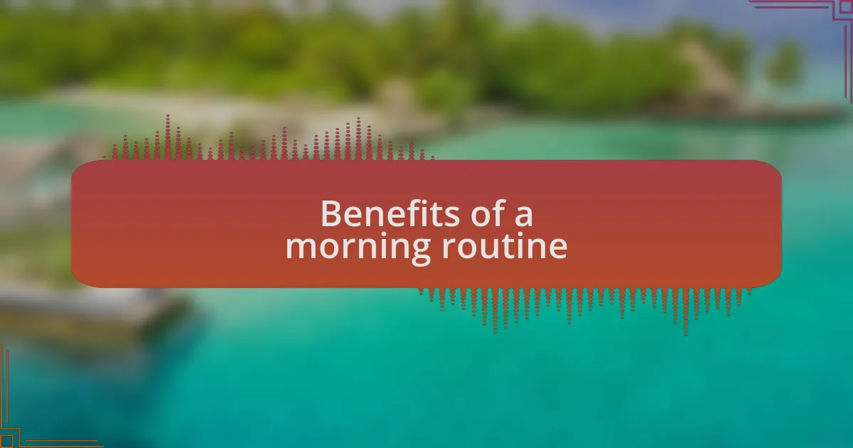 Benefits of a morning routine