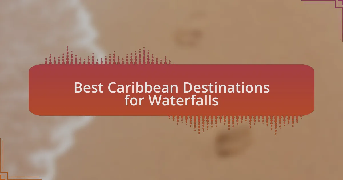 Best Caribbean Destinations for Waterfalls