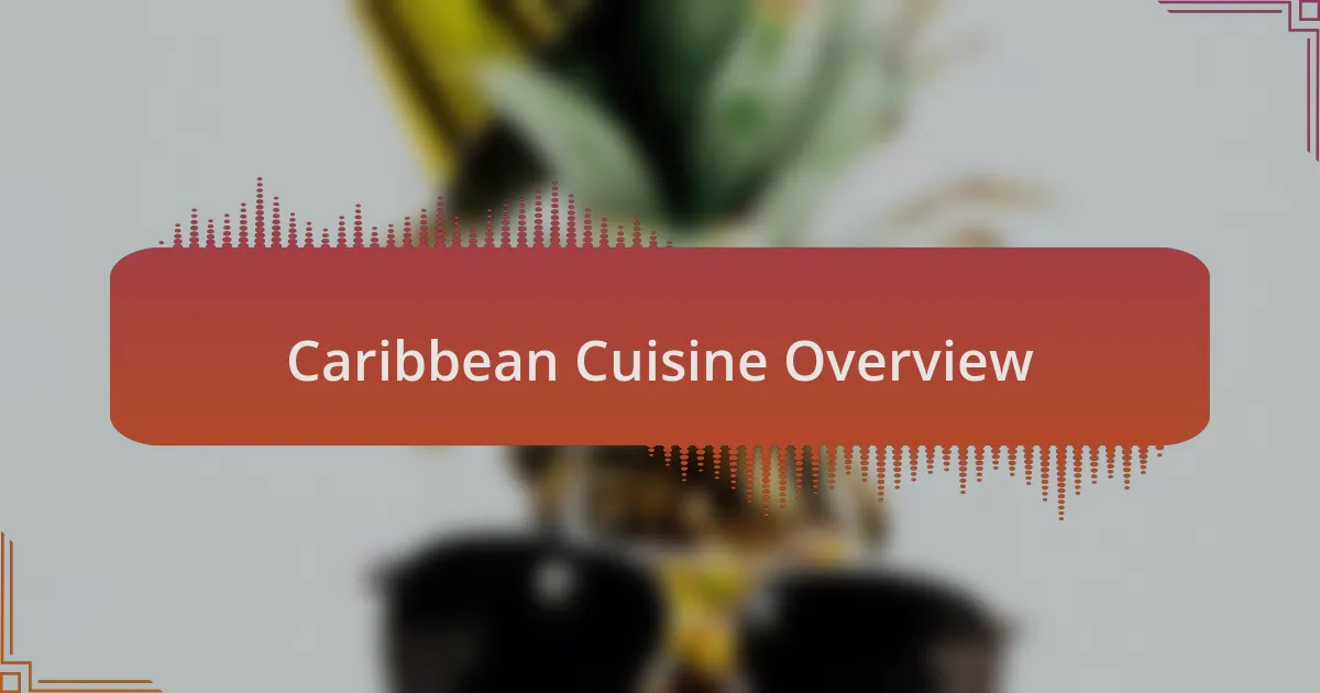 Caribbean Cuisine Overview