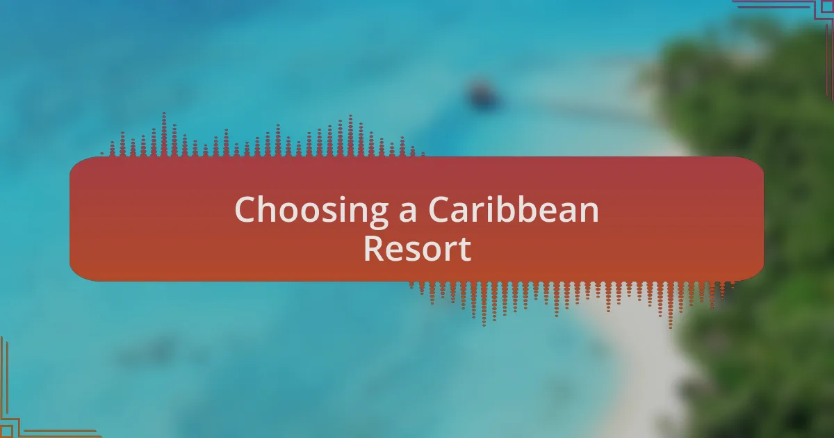 Choosing a Caribbean Resort