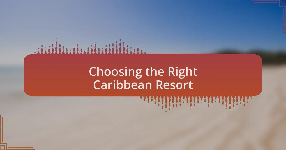 Choosing the Right Caribbean Resort
