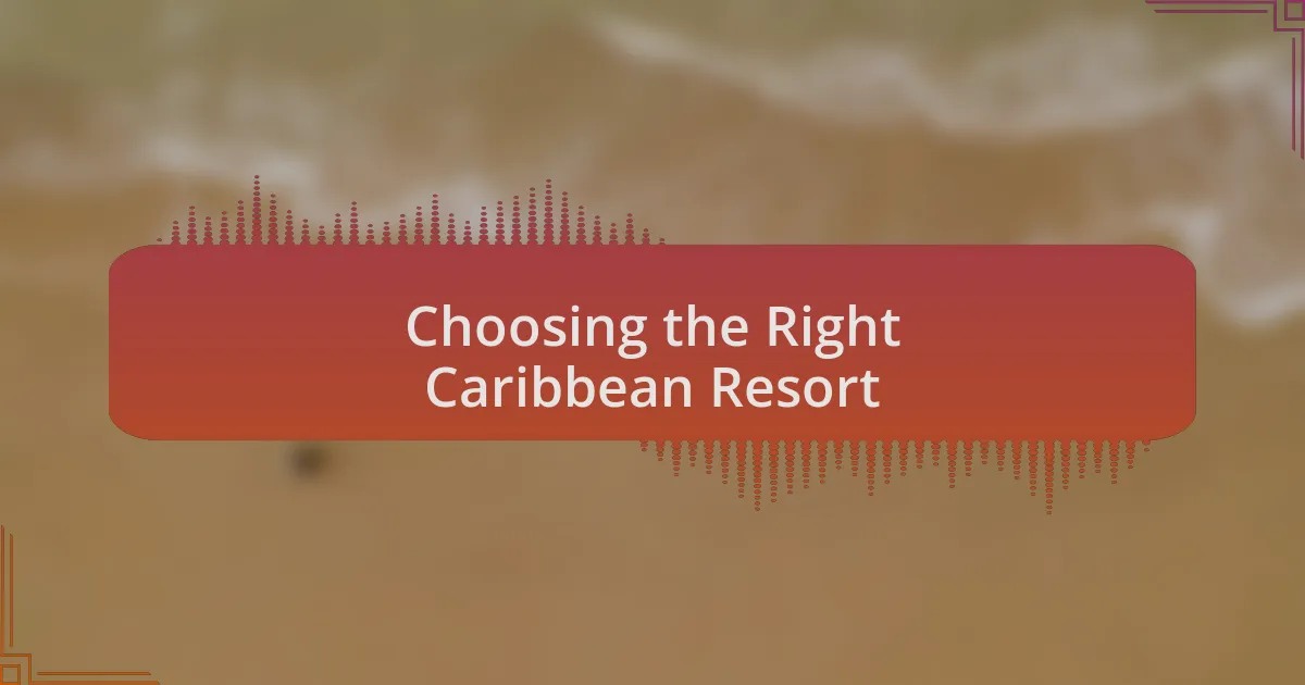 Choosing the Right Caribbean Resort