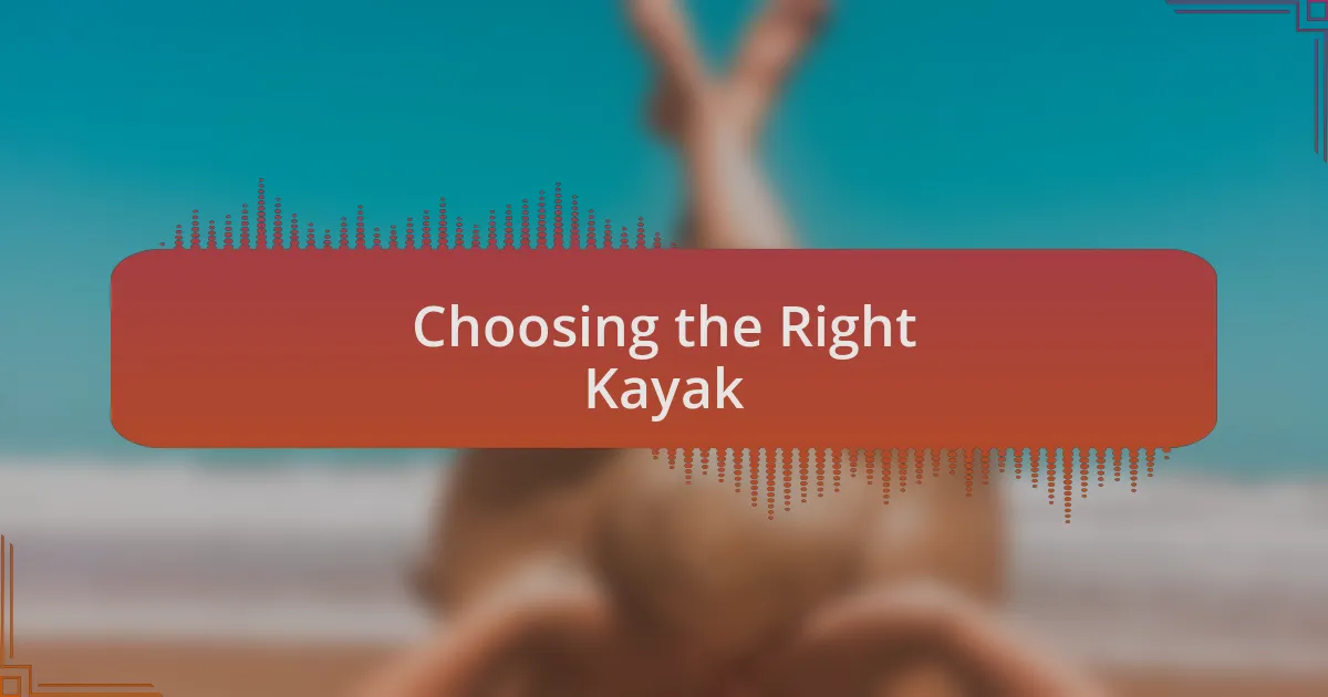 Choosing the Right Kayak