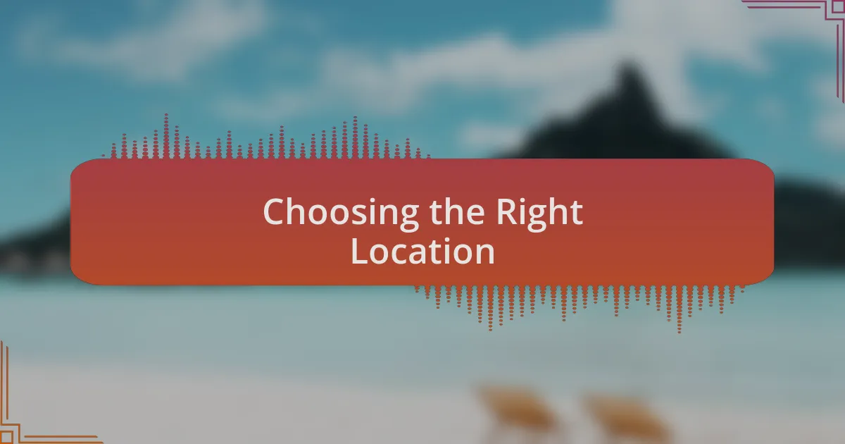 Choosing the Right Location