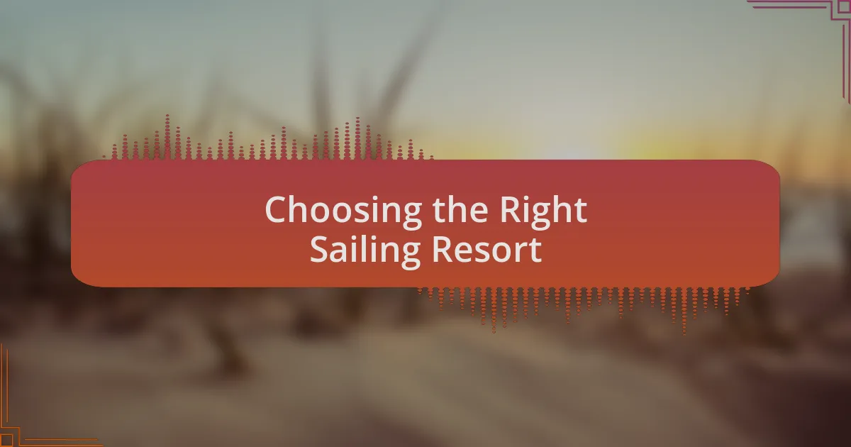 Choosing the Right Sailing Resort