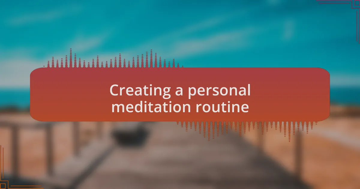 Creating a personal meditation routine