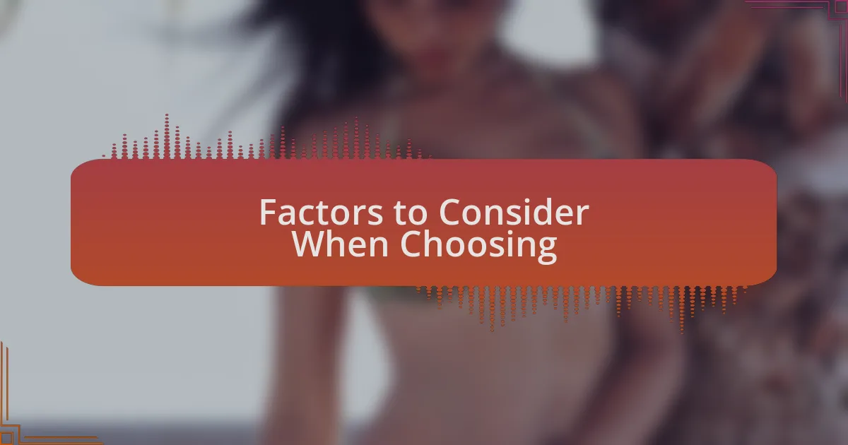 Factors to Consider When Choosing