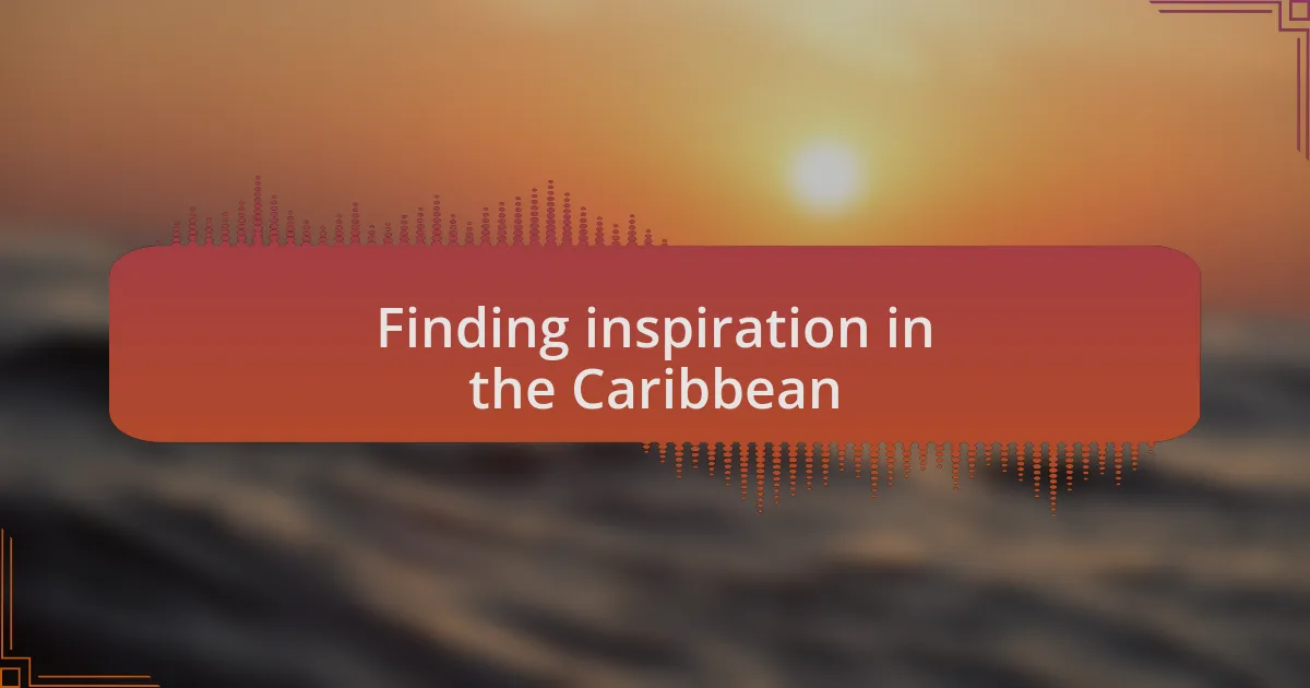 Finding inspiration in the Caribbean