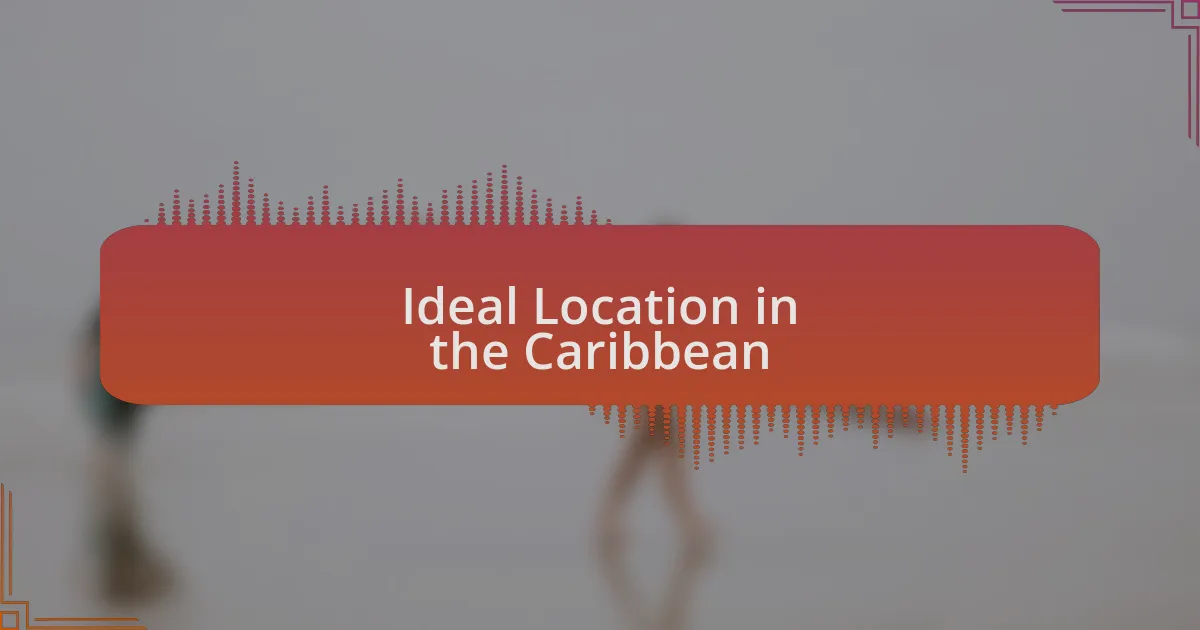 Ideal Location in the Caribbean