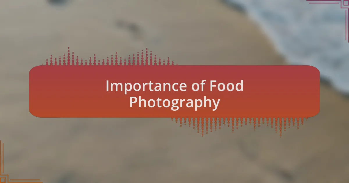 Importance of Food Photography
