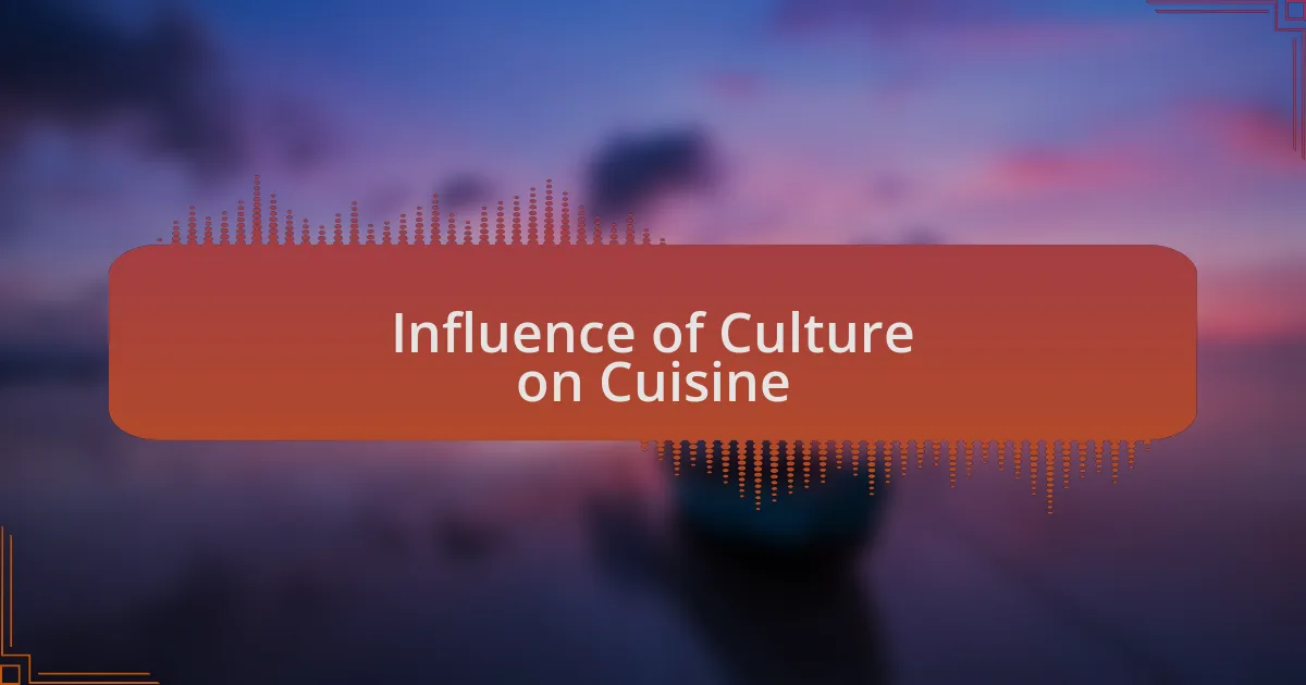 Influence of Culture on Cuisine