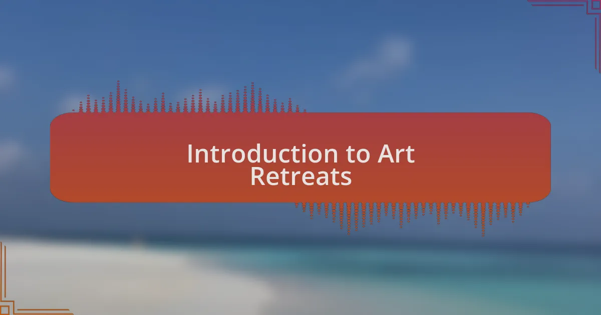Introduction to Art Retreats