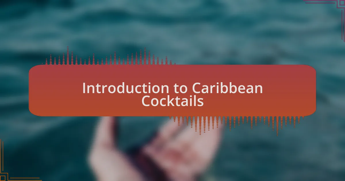 Introduction to Caribbean Cocktails