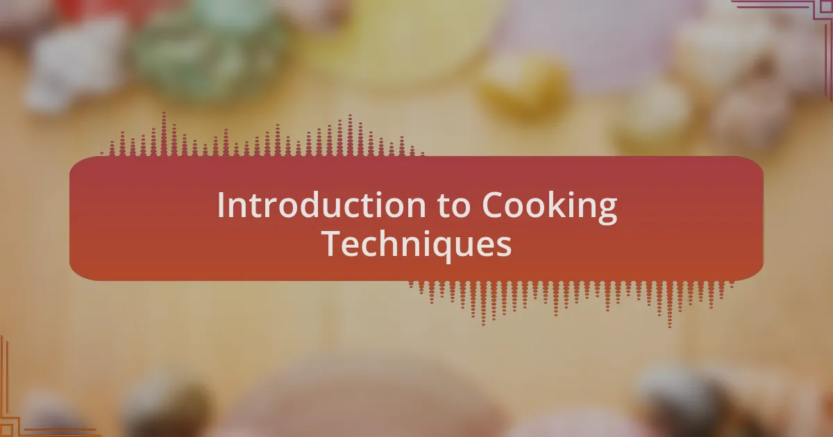 Introduction to Cooking Techniques