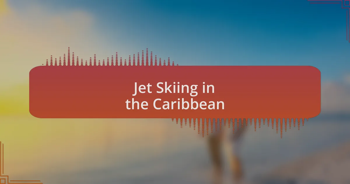 Jet Skiing in the Caribbean