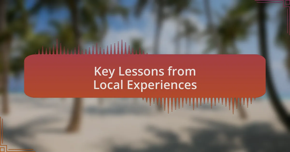 Key Lessons from Local Experiences