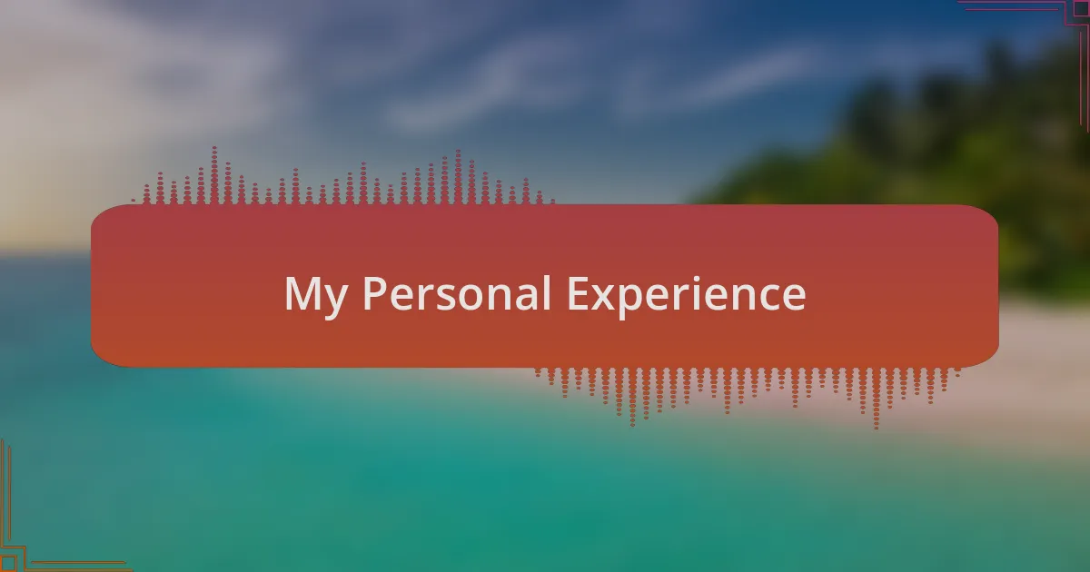 My Personal Experience