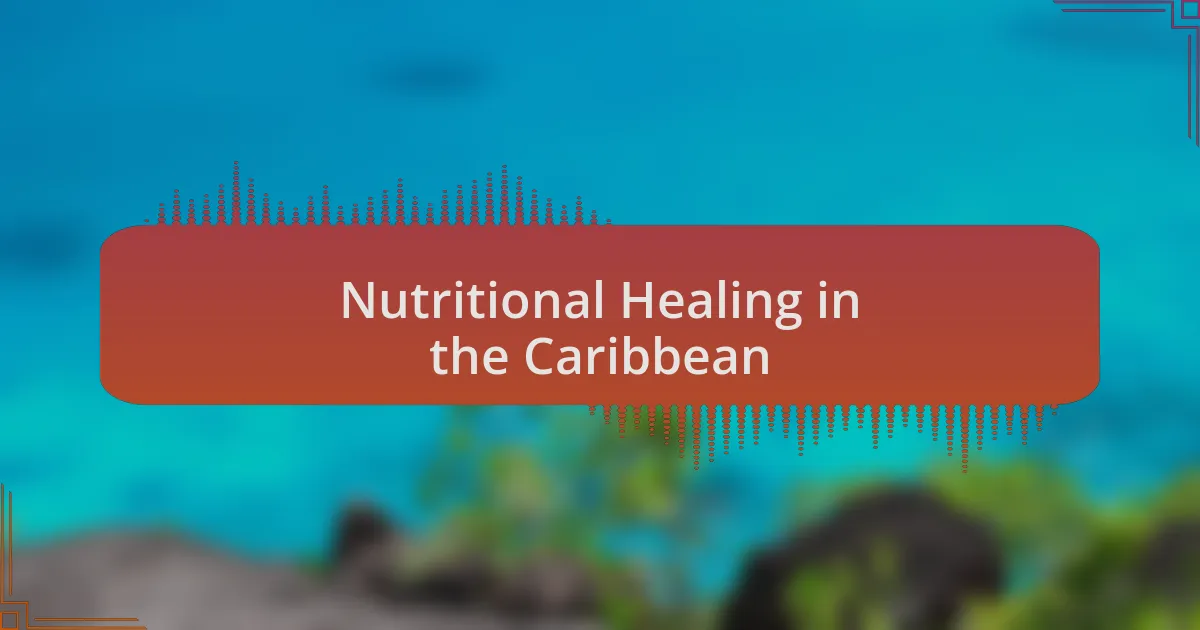Nutritional Healing in the Caribbean