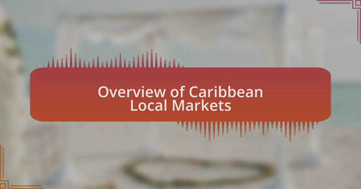 Overview of Caribbean Local Markets