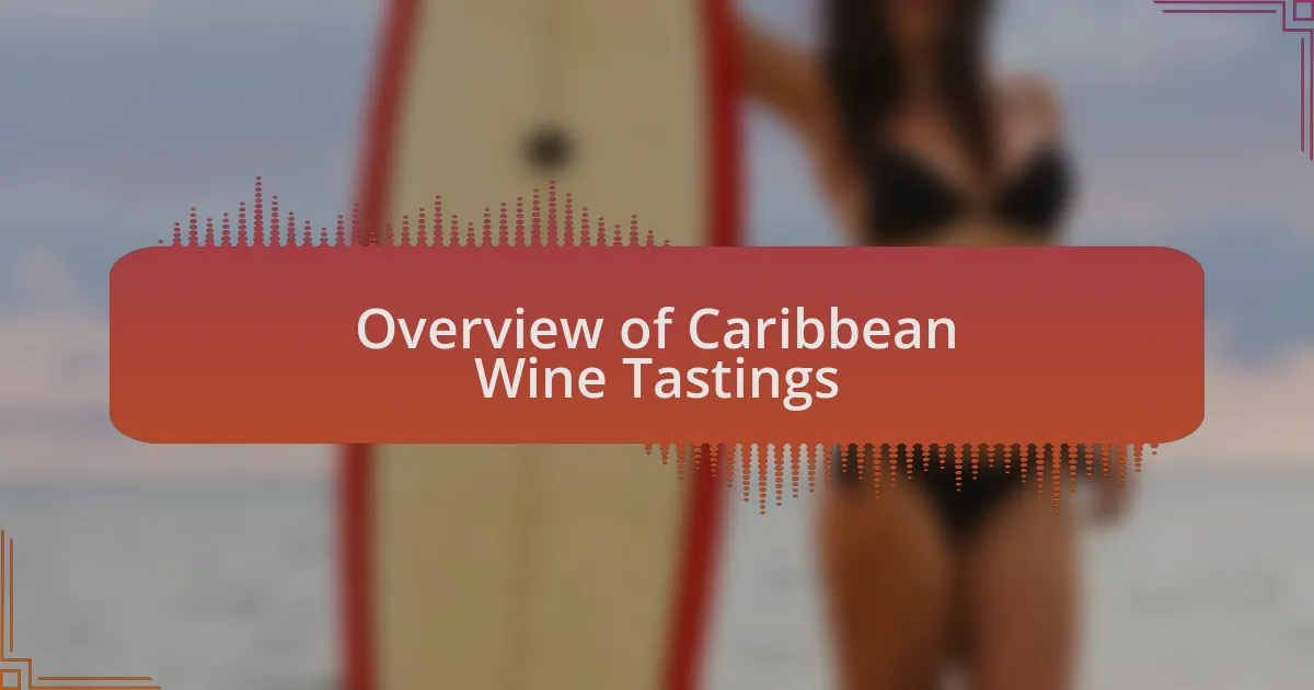 Overview of Caribbean Wine Tastings