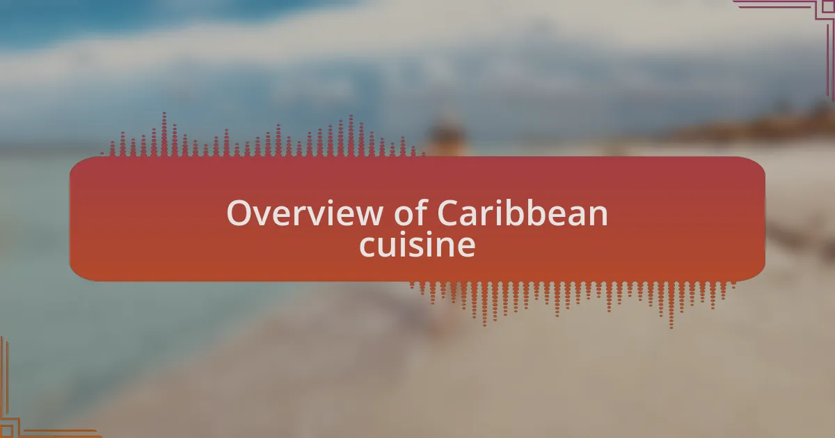 Overview of Caribbean cuisine
