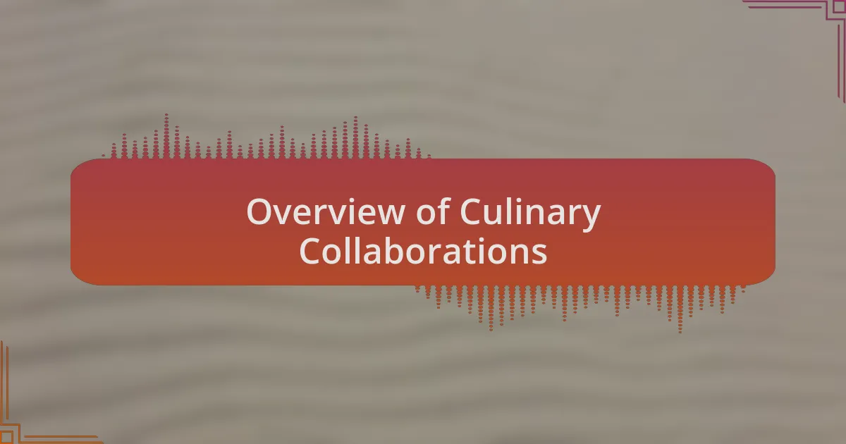 Overview of Culinary Collaborations