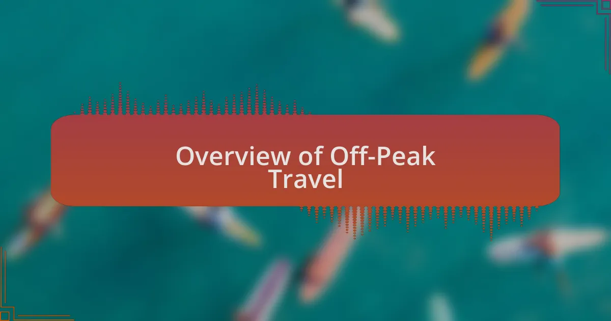 Overview of Off-Peak Travel