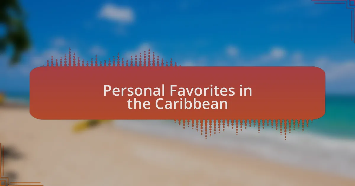 Personal Favorites in the Caribbean