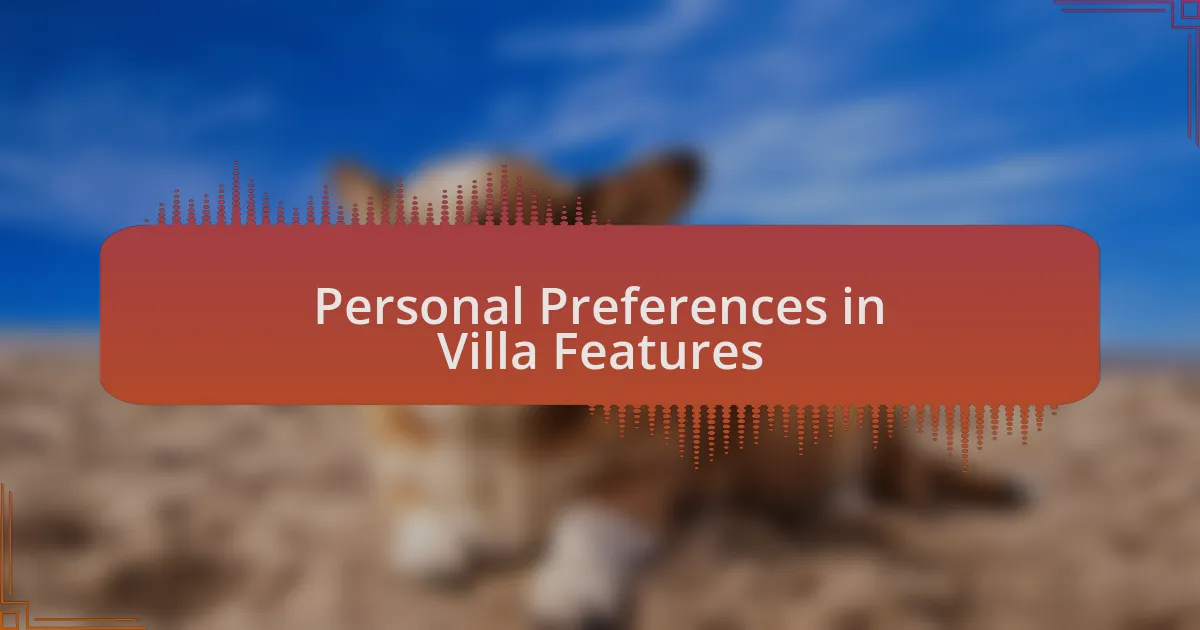 Personal Preferences in Villa Features