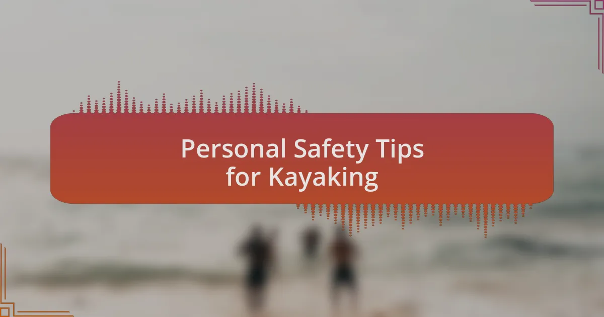 Personal Safety Tips for Kayaking