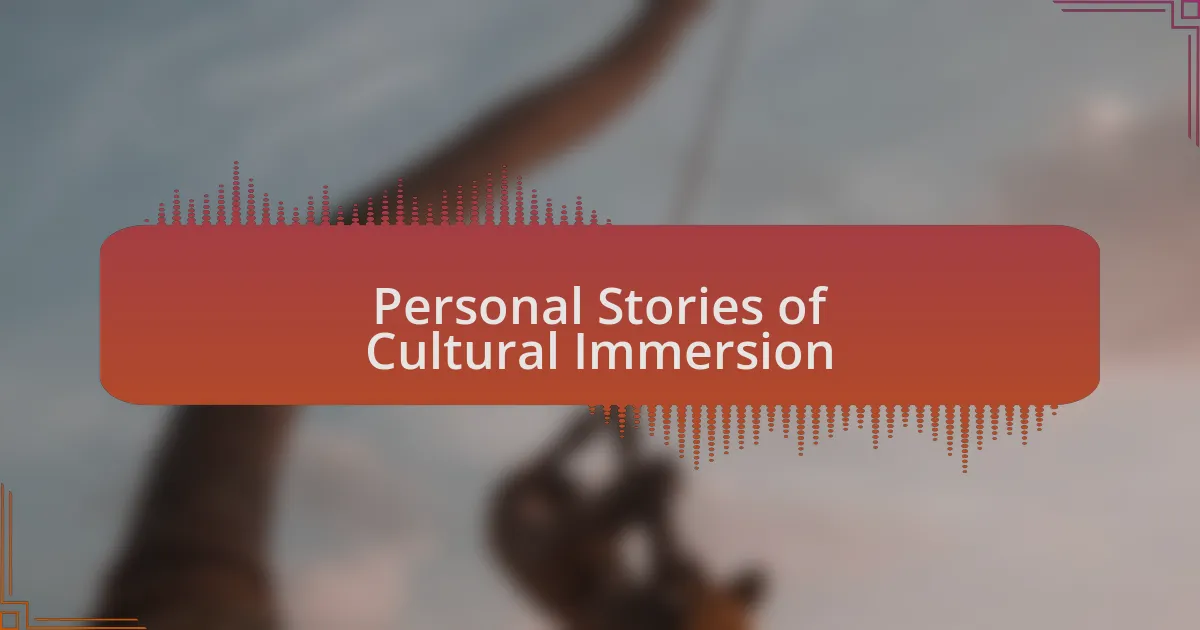 Personal Stories of Cultural Immersion