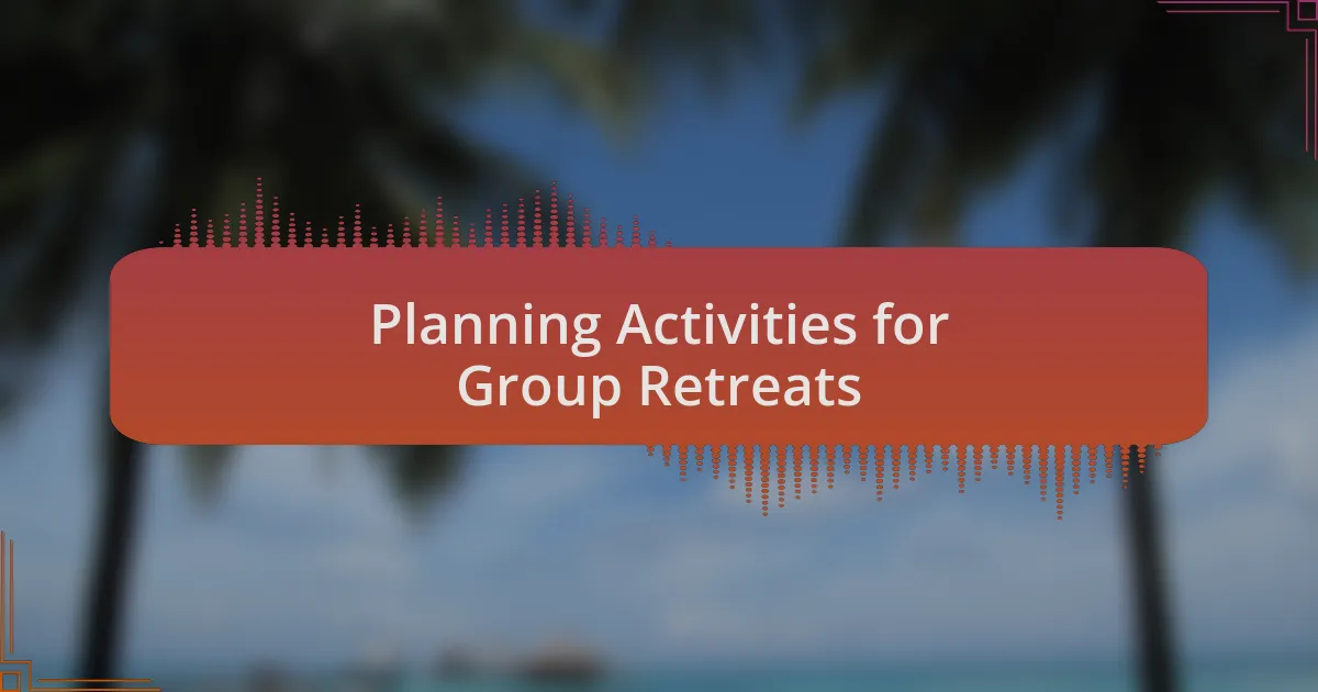Planning Activities for Group Retreats