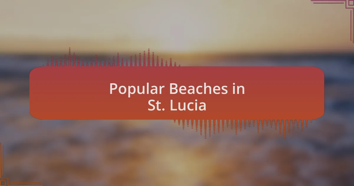 Popular Beaches in St. Lucia