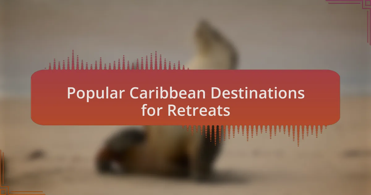 Popular Caribbean Destinations for Retreats