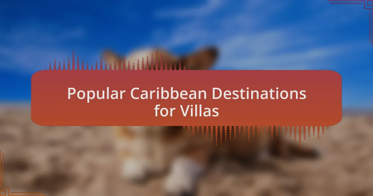 Popular Caribbean Destinations for Villas