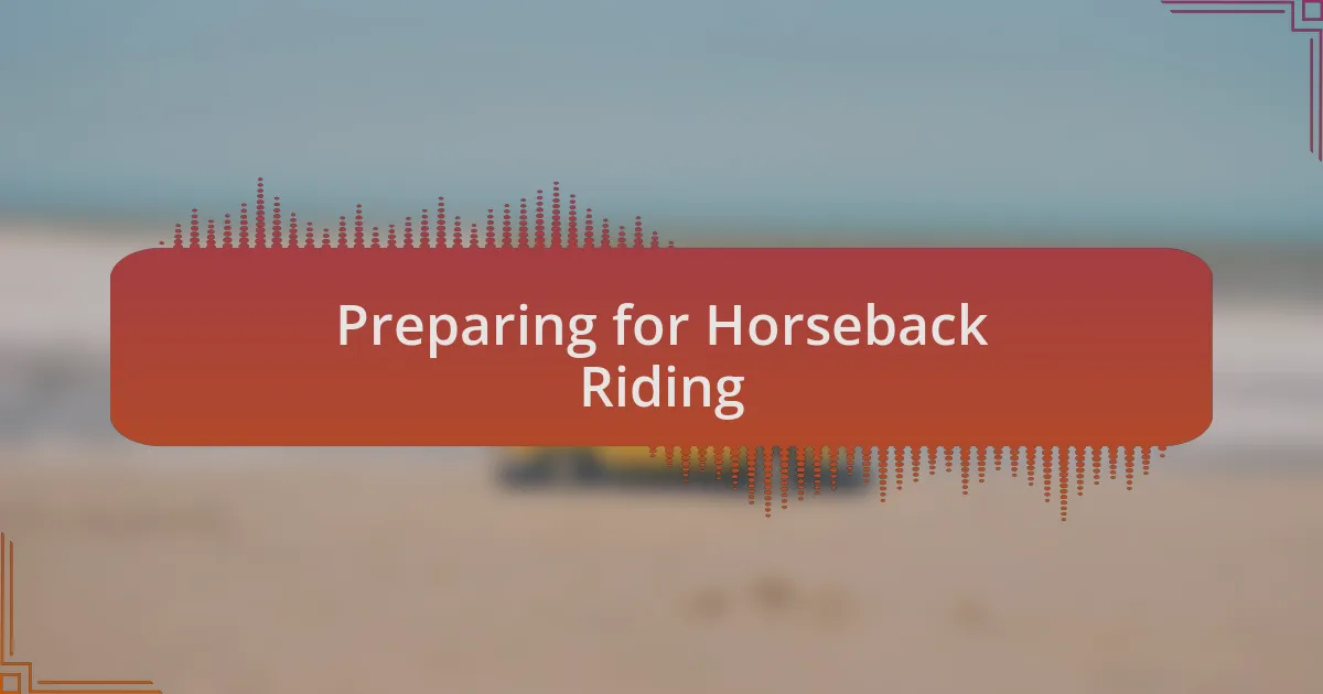 Preparing for Horseback Riding